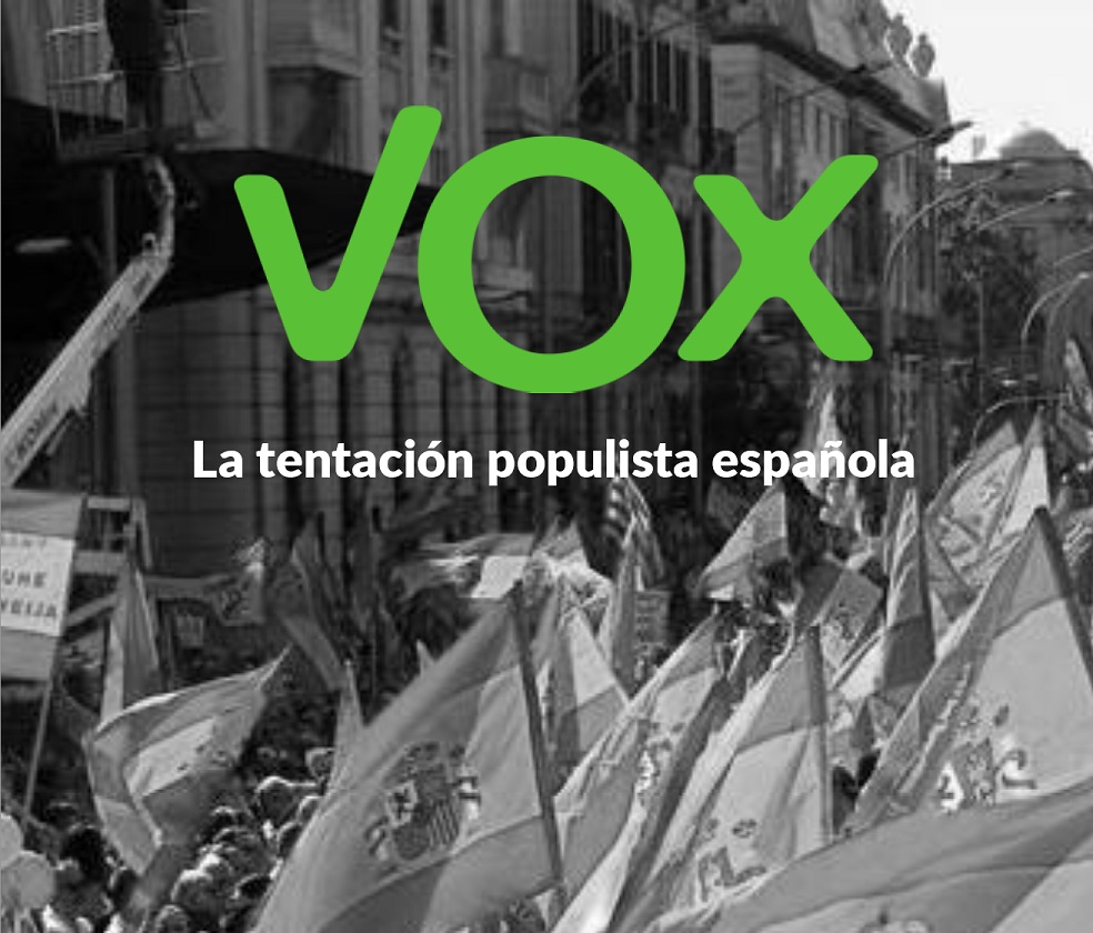 Vox, la tentación populista: El libro que desvela los secretos del partido de Santiago Abascal