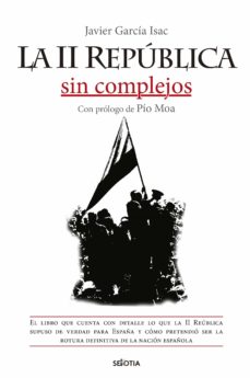 Javier García Isac combate las dogmáticas convenciones sociales en su último libro «La II República»