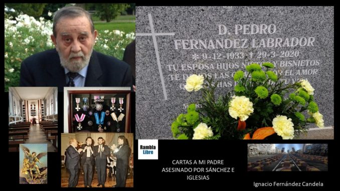 Cartas a mi Padre asesinado por Sánchez e Iglesias XI-España ha advertido el carácter desalmado de un desgobierno criminal