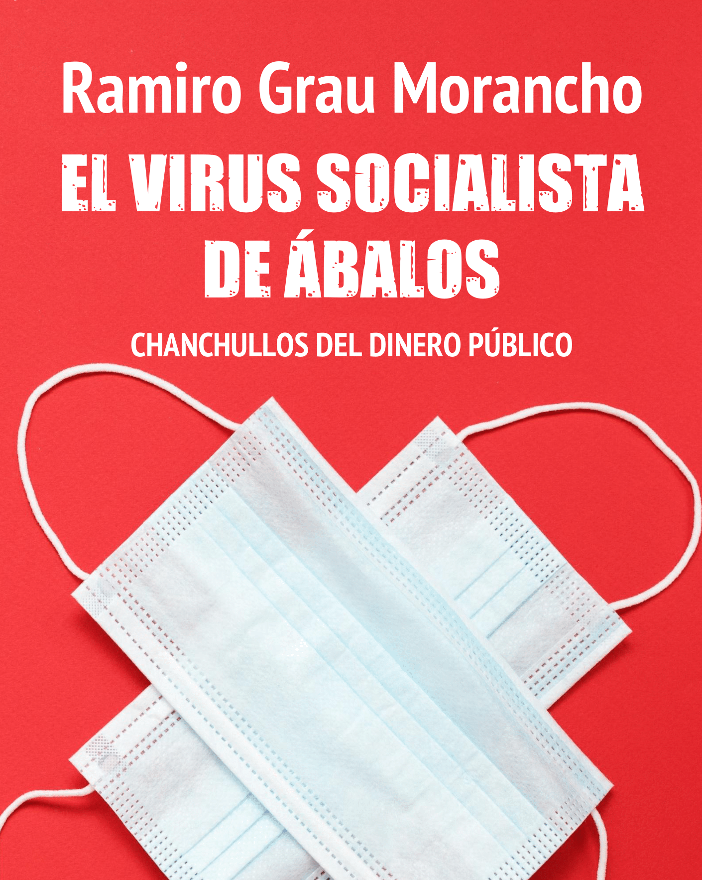 El virus socialista de Ábalos: chanchullos de dinero público