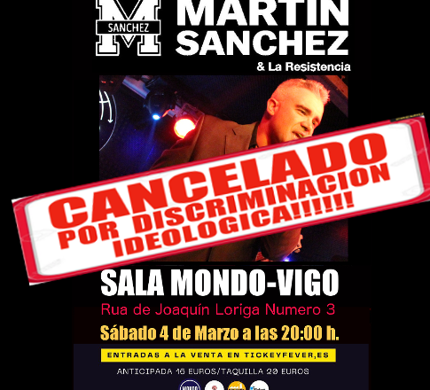 Carta del Editor: Intolerable censura de la sala in Mondo de Vigo contra la libertad de expresión del cantante Martín Sánchez y todos los que luchan contra la tiranía globalista