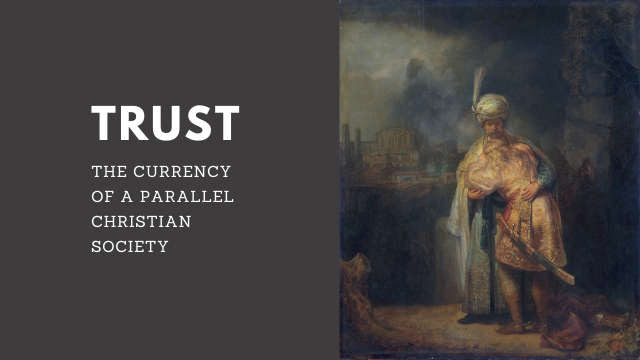 Confianza: La divisa de una sociedad cristiana paralela
