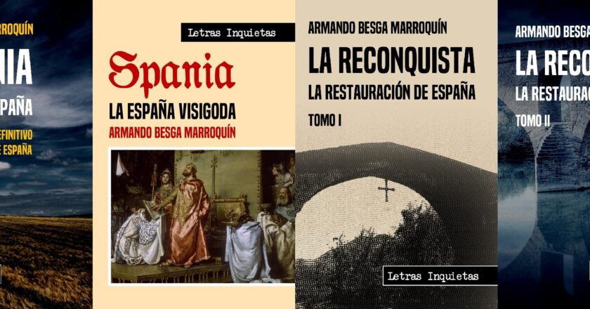 Seis libros de Armando Besga Marroquín sobre la historia de España que no te puedes perder